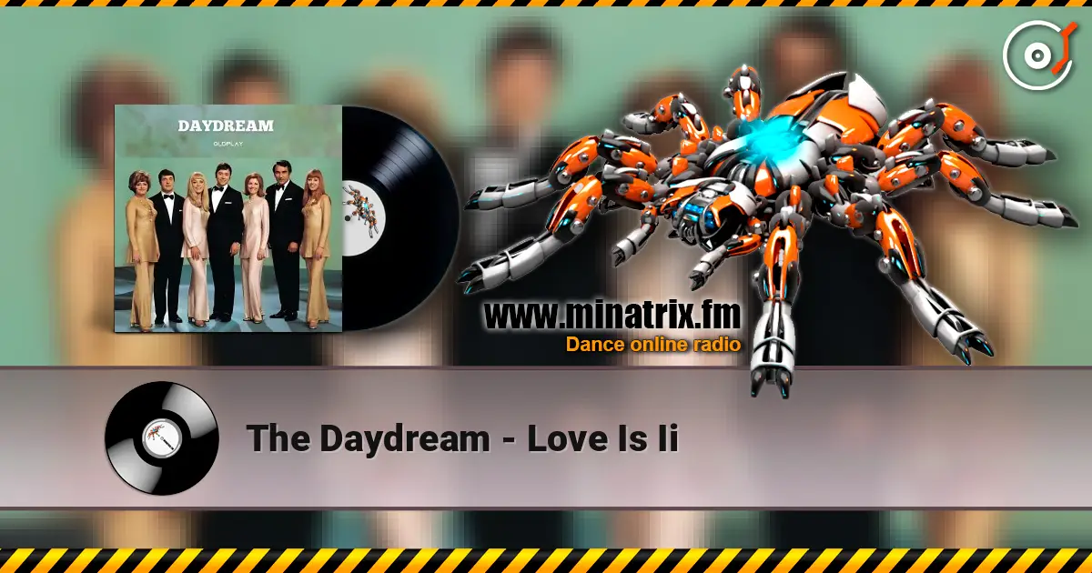 The Daydream - Love Is Ii listen online in high quality | Minatrix.FM