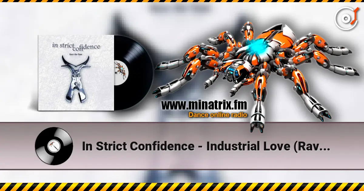 In Strict Confidence - Industrial Love (Ravenous Remix) listen online in high quality | Minatrix.FM