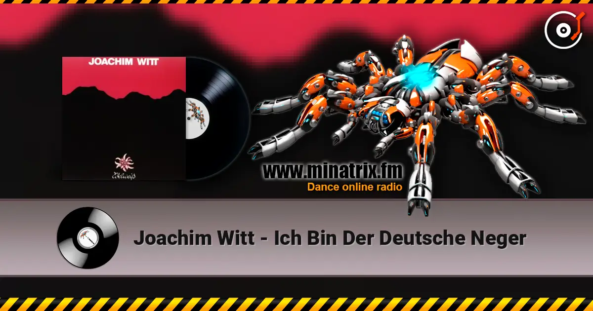 Joachim Witt - Ich Bin Der Deutsche Neger listen online in high quality | Minatrix.FM