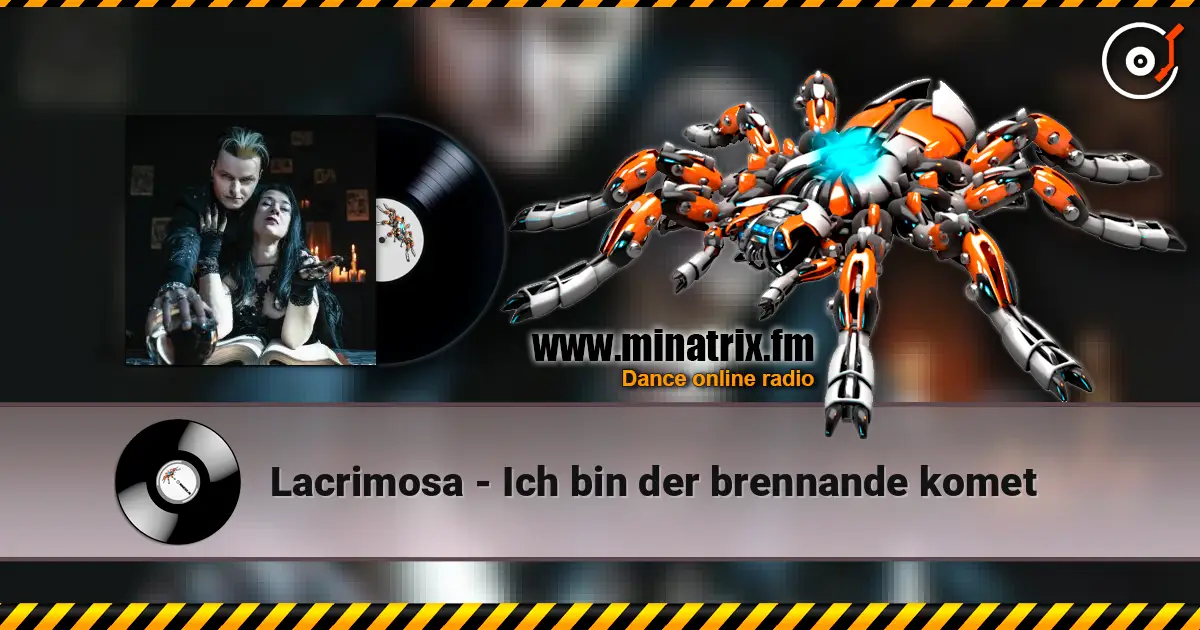 Lacrimosa - Ich bin der brennande komet listen online in high quality | Minatrix.FM