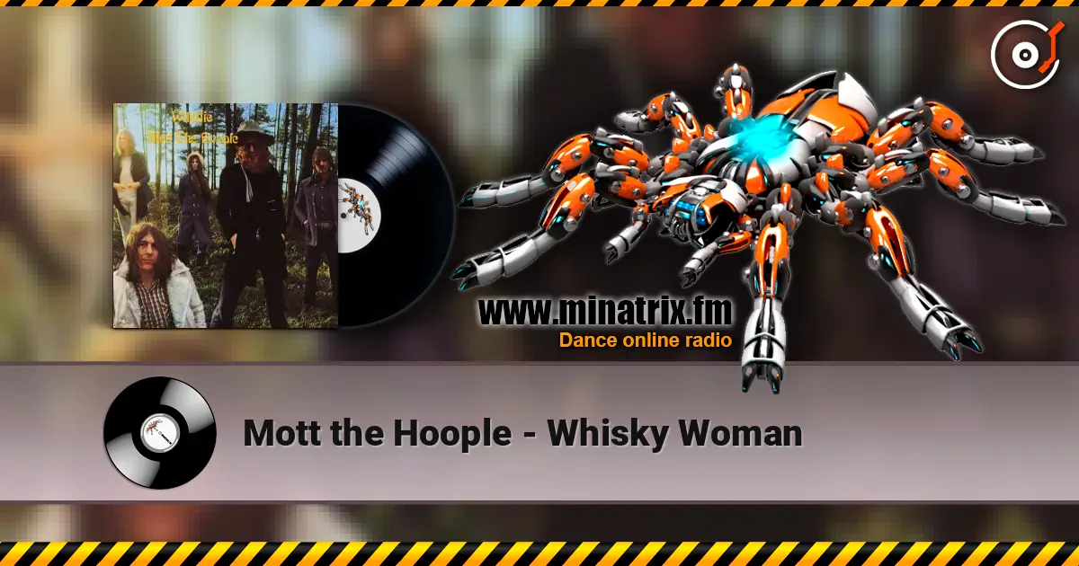 Mott the Hoople - Whisky Woman listen online in high quality | Minatrix.FM