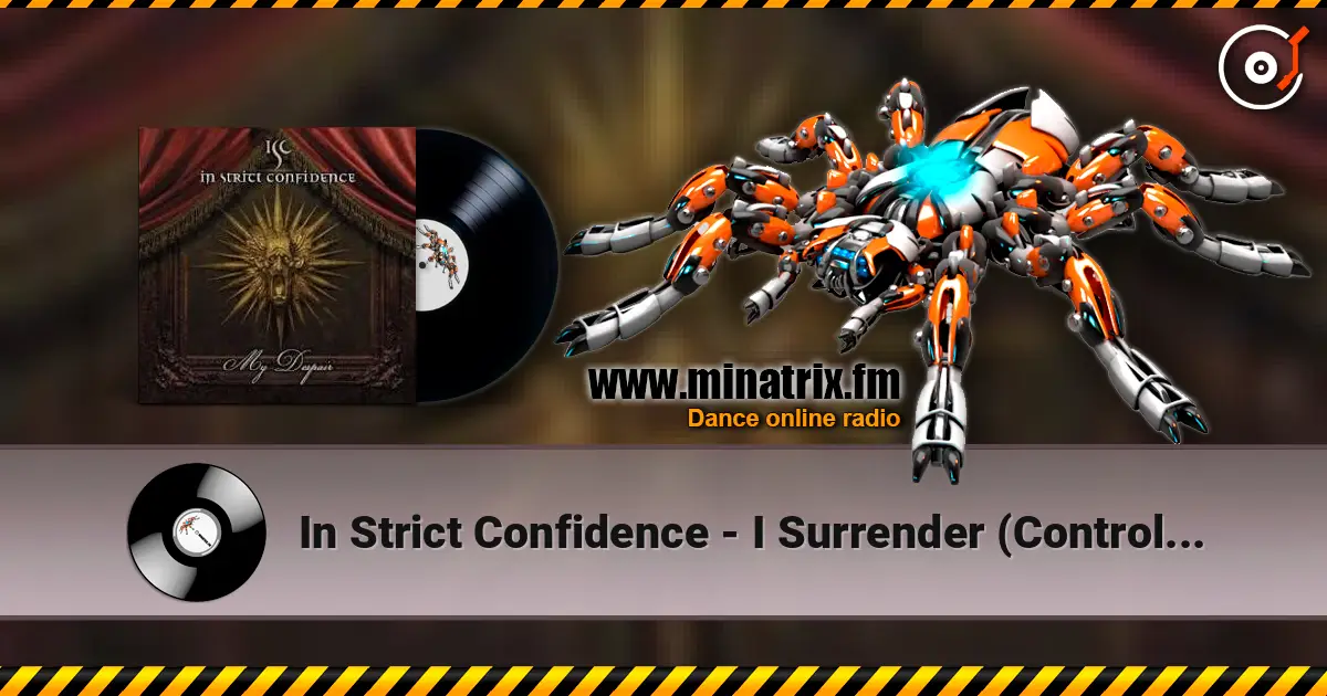 In Strict Confidence - I Surrender (Controlled Fusion Remix) listen online in high quality | Minatrix.FM