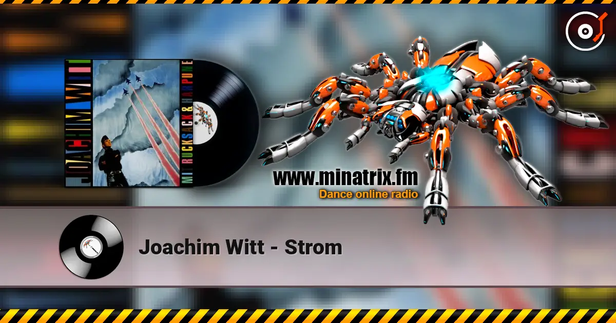 Joachim Witt - Strom listen online in high quality | Minatrix.FM