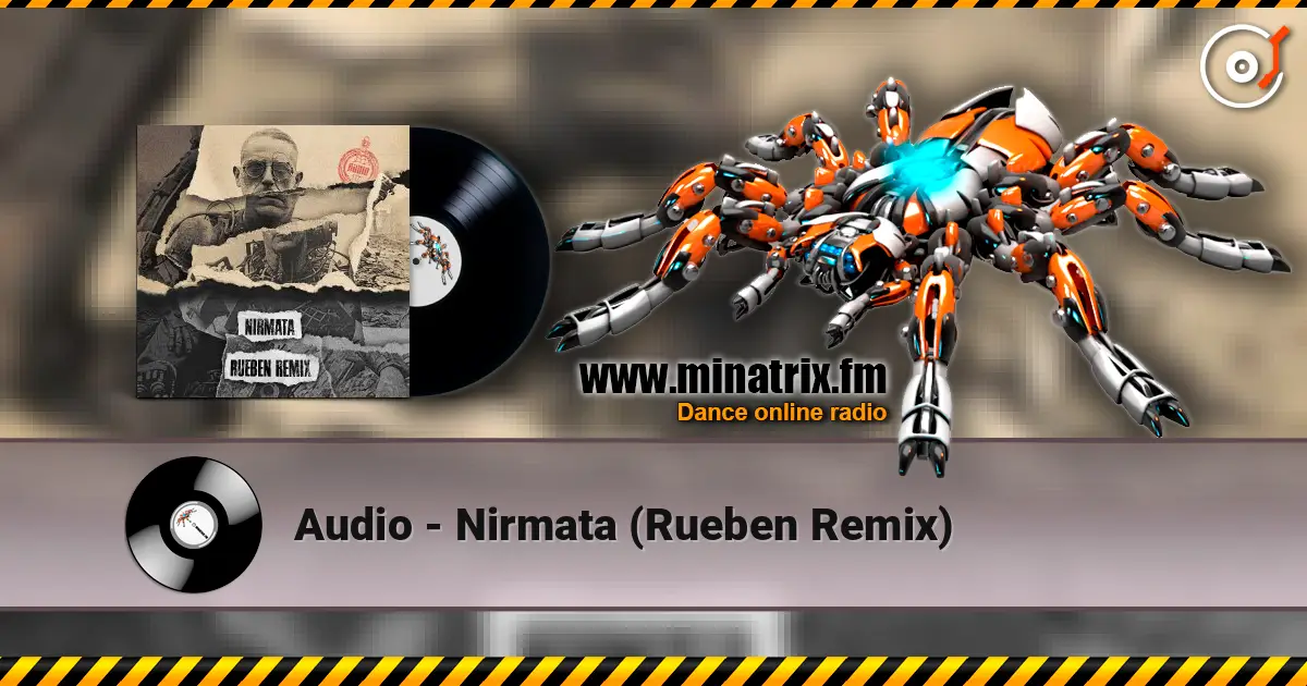 Audio - Nirmata (Rueben Remix) listen online in high quality | Minatrix.FM