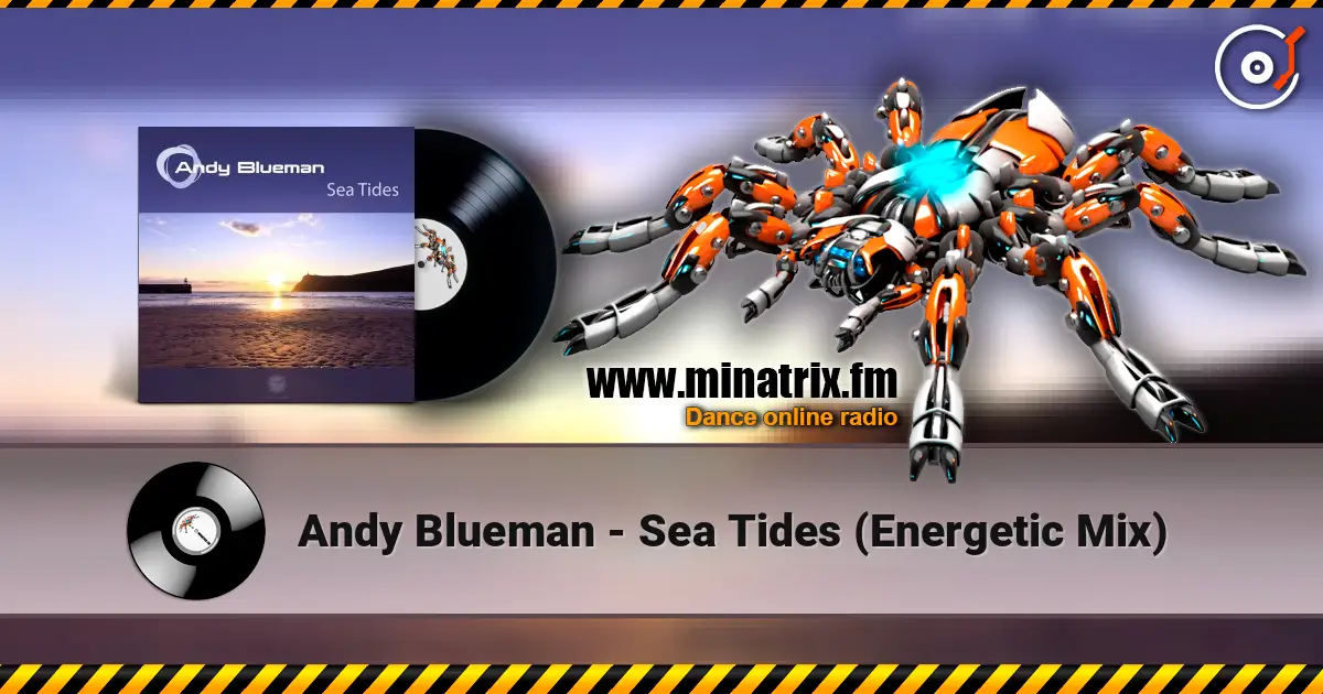 Andy Blueman - Sea Tides (Energetic Mix) listen online in high quality | Minatrix.FM