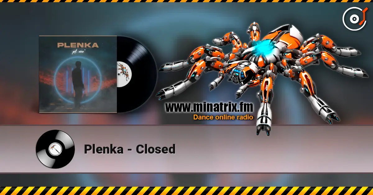 Plenka - Closed listen online in high quality | Minatrix.FM