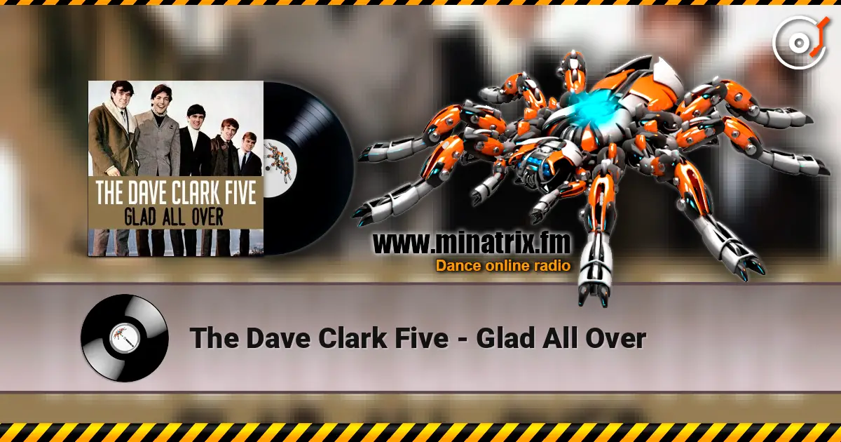 The Dave Clark Five - Glad All Over listen online in high quality | Minatrix.FM