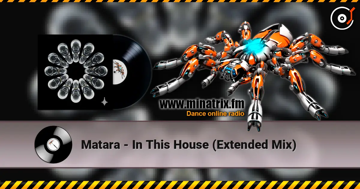 Matara - In This House (Extended Mix) listen online in high quality | Minatrix.FM