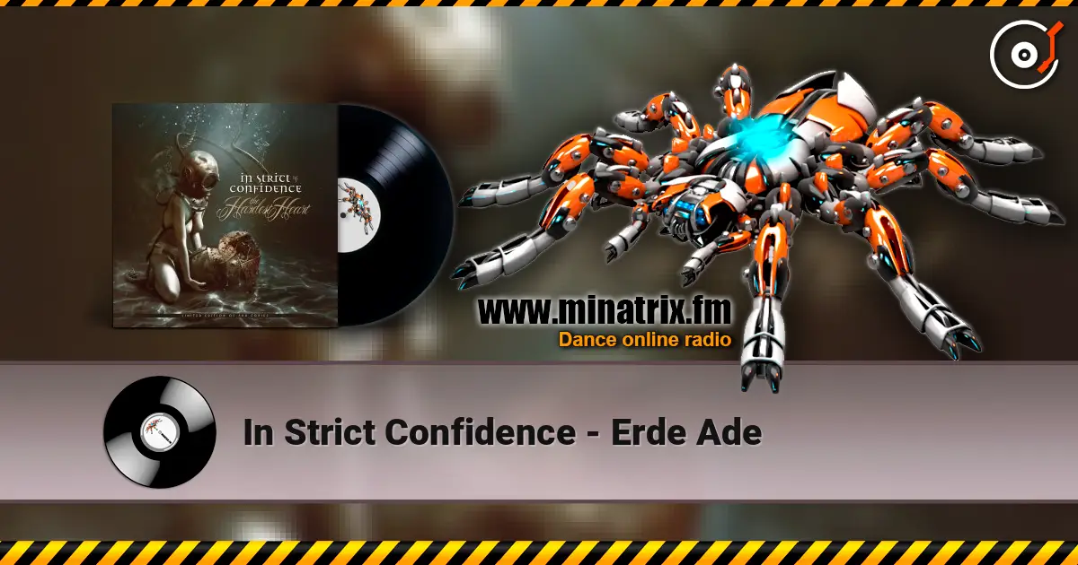 In Strict Confidence - Erde Ade listen online in high quality | Minatrix.FM