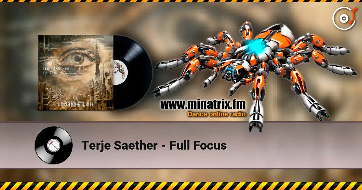 Terje Saether - Full Focus listen online in high quality | Minatrix.FM