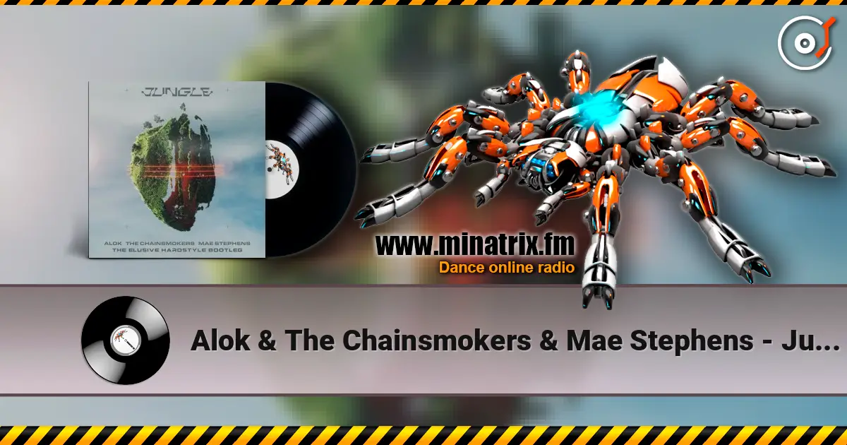 Alok & The Chainsmokers & Mae Stephens - Jungle (Actraiser Hardstyle Bootleg) listen online in high quality | Minatrix.FM