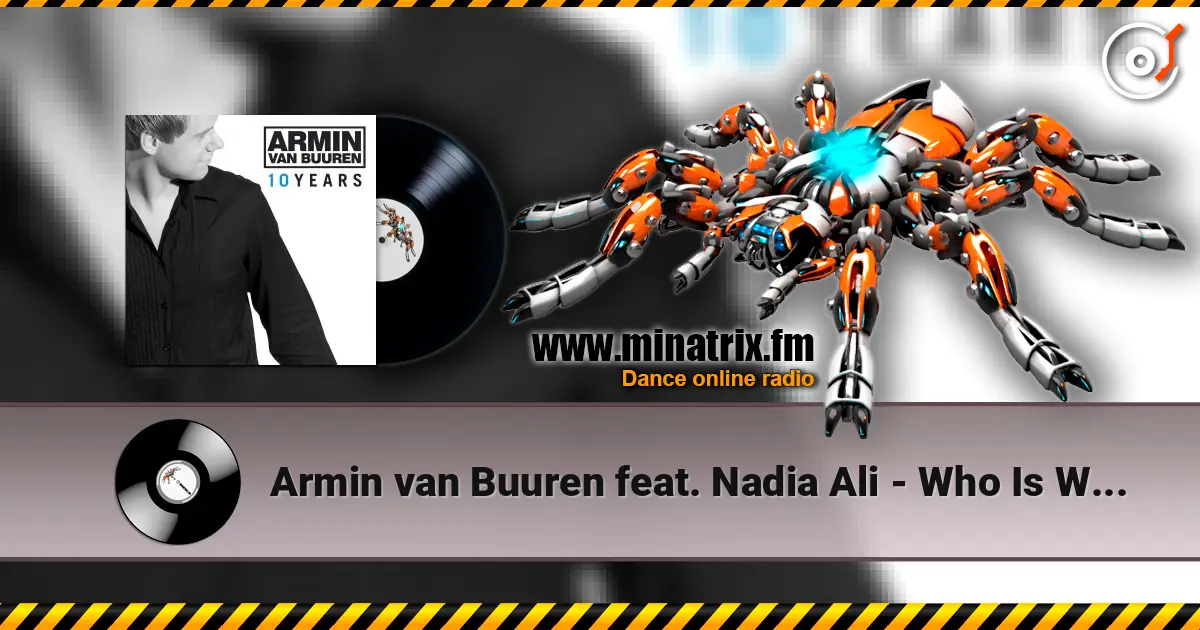 Armin van Buuren feat. Nadia Ali - Who Is Watching (Remix) listen online in high quality | Minatrix.FM
