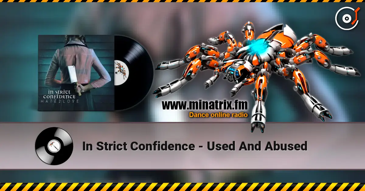 In Strict Confidence - Used And Abused listen online in high quality | Minatrix.FM