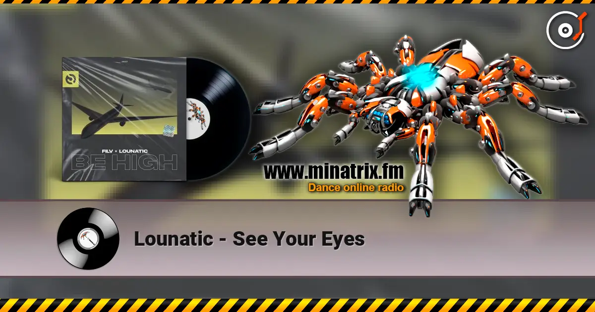 Lounatic - See Your Eyes listen online in high quality | Minatrix.FM