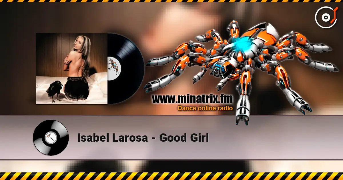 Isabel Larosa - Good Girl listen online in high quality | Minatrix.FM