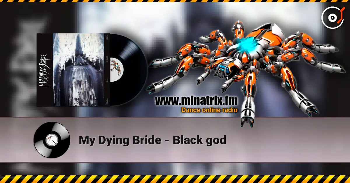 My Dying Bride - Black god listen online in high quality | Minatrix.FM