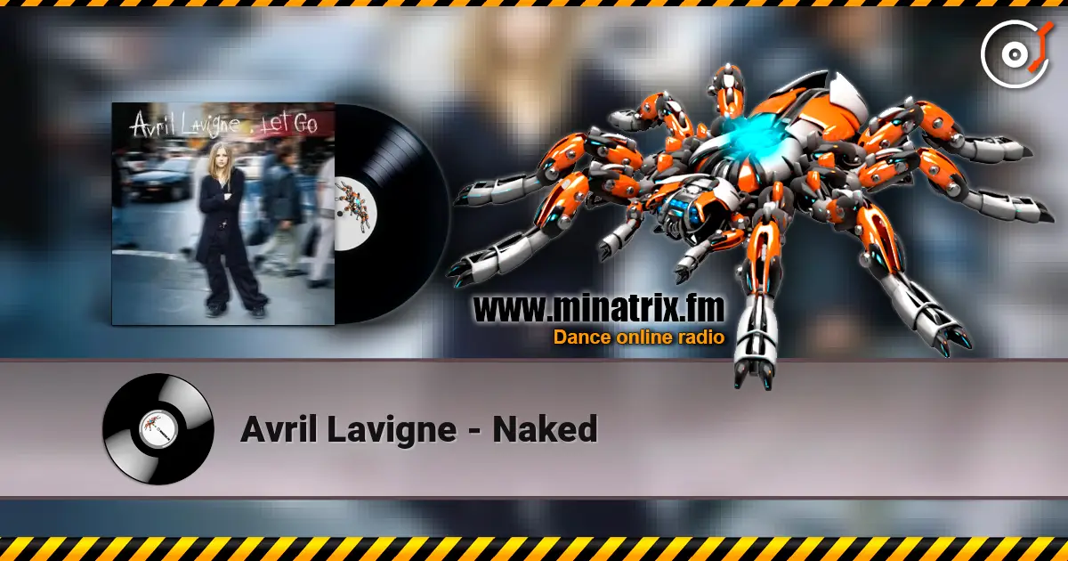 Avril Lavigne - Naked listen online in high quality | Minatrix.FM