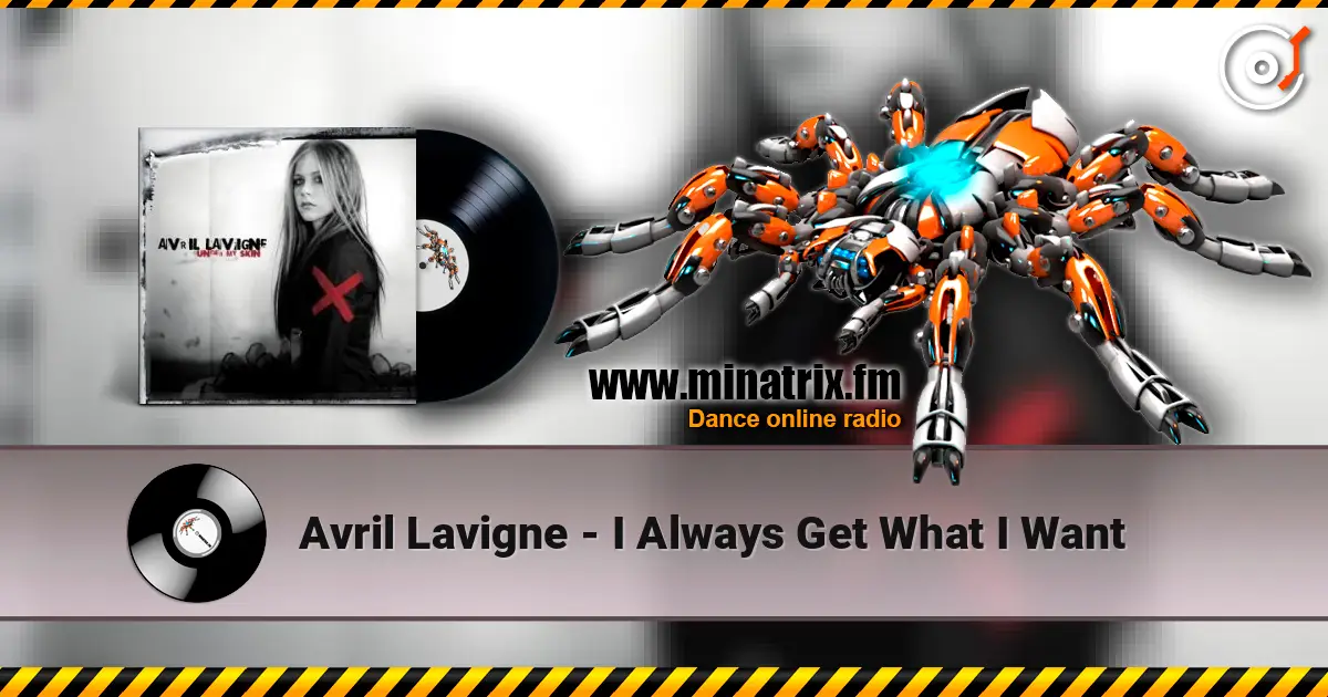 Avril Lavigne - I Always Get What I Want listen online in high quality | Minatrix.FM