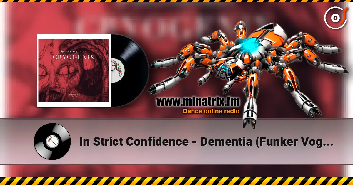 In Strict Confidence - Dementia (Funker Vogt Remix) listen online in high quality | Minatrix.FM