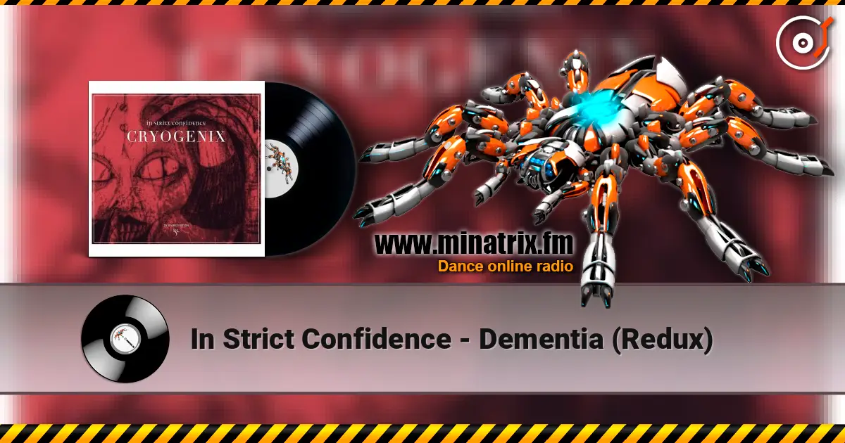 In Strict Confidence - Dementia (Redux) listen online in high quality | Minatrix.FM
