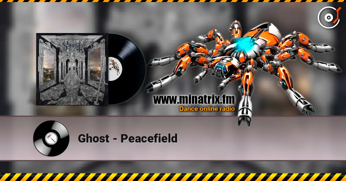 Ghost - Peacefield listen online in high quality | Minatrix.FM