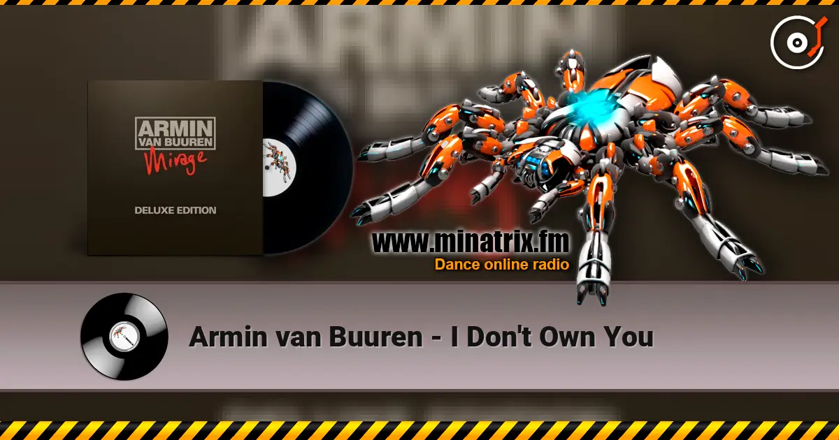 Armin van Buuren - I Don't Own You listen online in high quality | Minatrix.FM