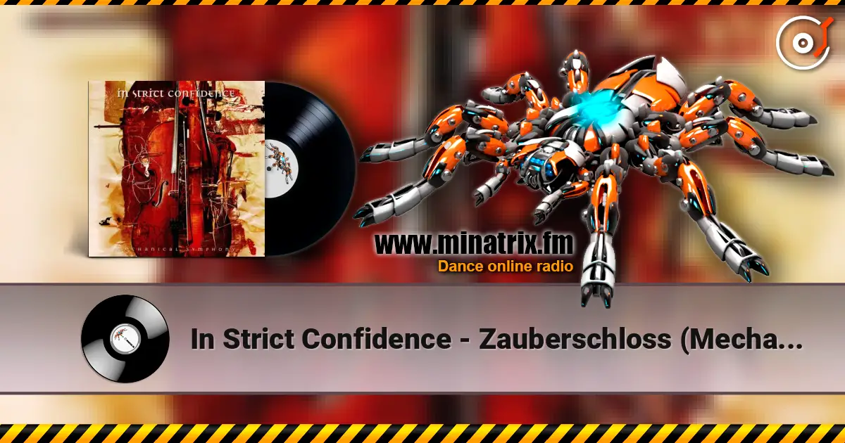 In Strict Confidence - Zauberschloss (Mechanical Symphony) listen online in high quality | Minatrix.FM