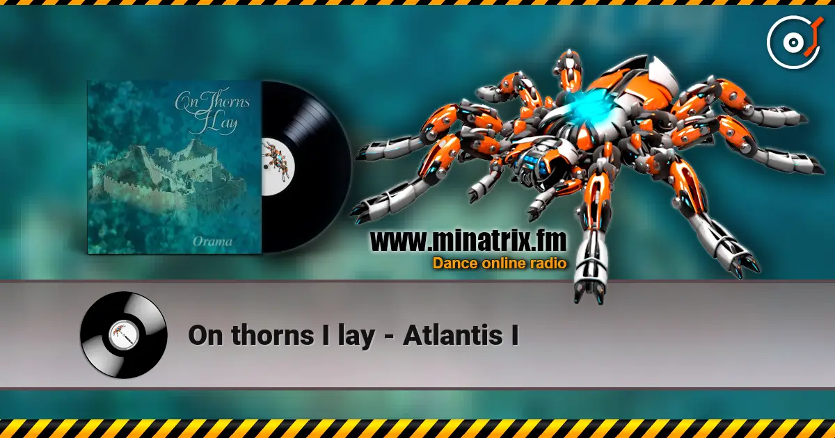 On thorns I lay - Atlantis I listen online in high quality | Minatrix.FM