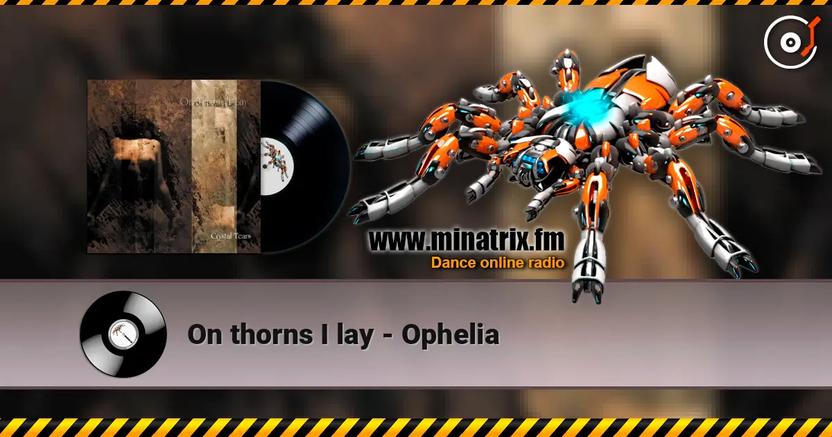 On thorns I lay - Ophelia listen online in high quality | Minatrix.FM
