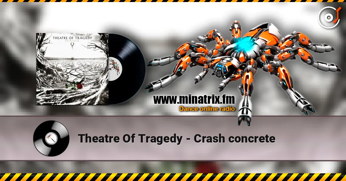 Theatre Of Tragedy - Crash concrete listen online in high quality | Minatrix.FM