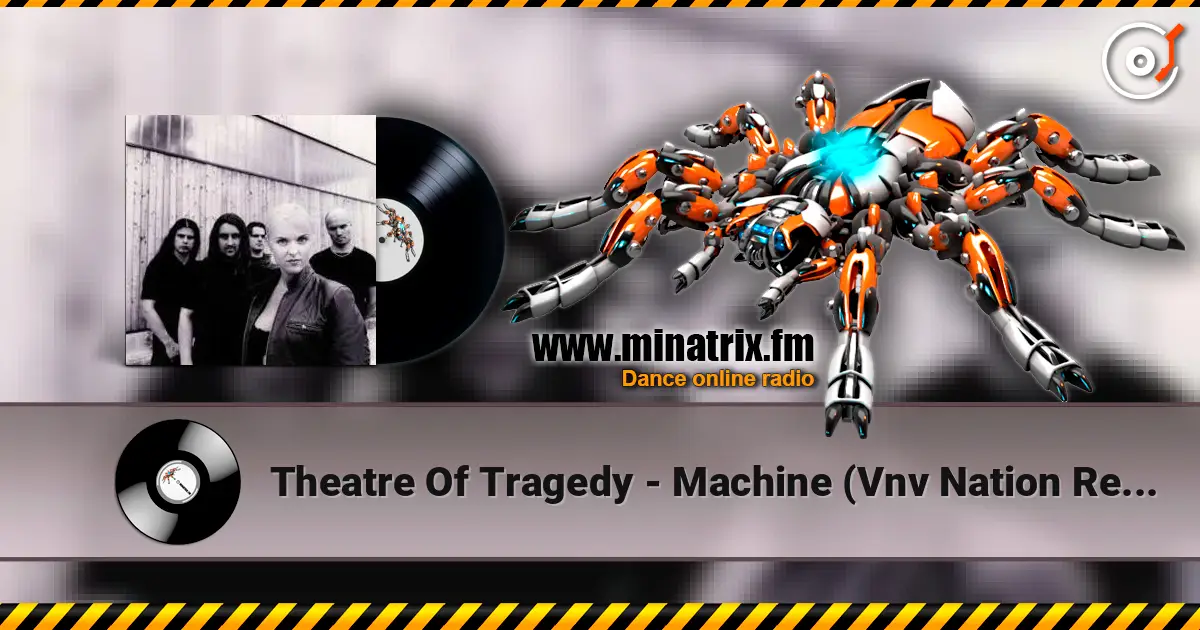 Theatre Of Tragedy - Machine (Vnv Nation Remix) listen online in high quality | Minatrix.FM