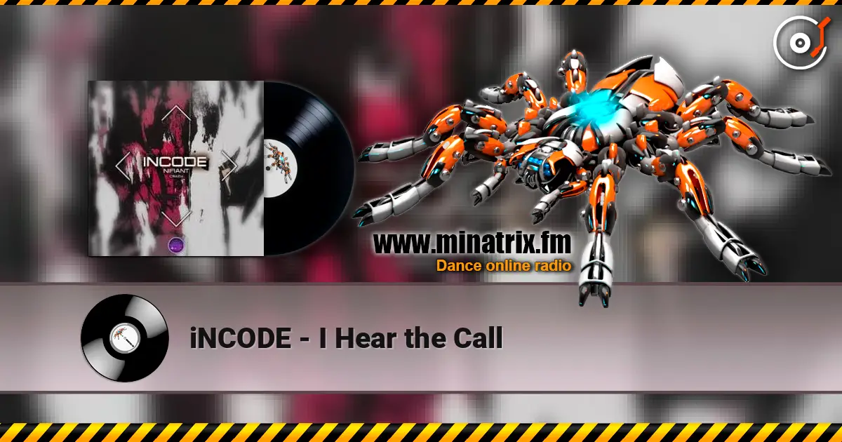 iNCODE - I Hear the Call listen online in high quality | Minatrix.FM
