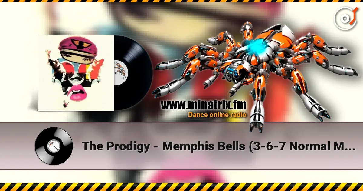 The Prodigy - Memphis Bells (3-6-7 Normal Mix) listen online in high quality | Minatrix.FM