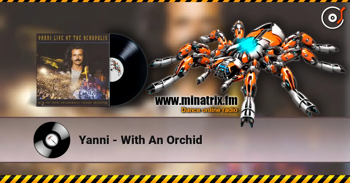 Yanni - With An Orchid listen online in high quality | Minatrix.FM