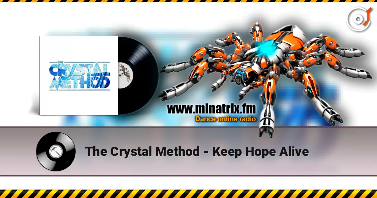 The Crystal Method - Keep Hope Alive listen online in high quality | Minatrix.FM