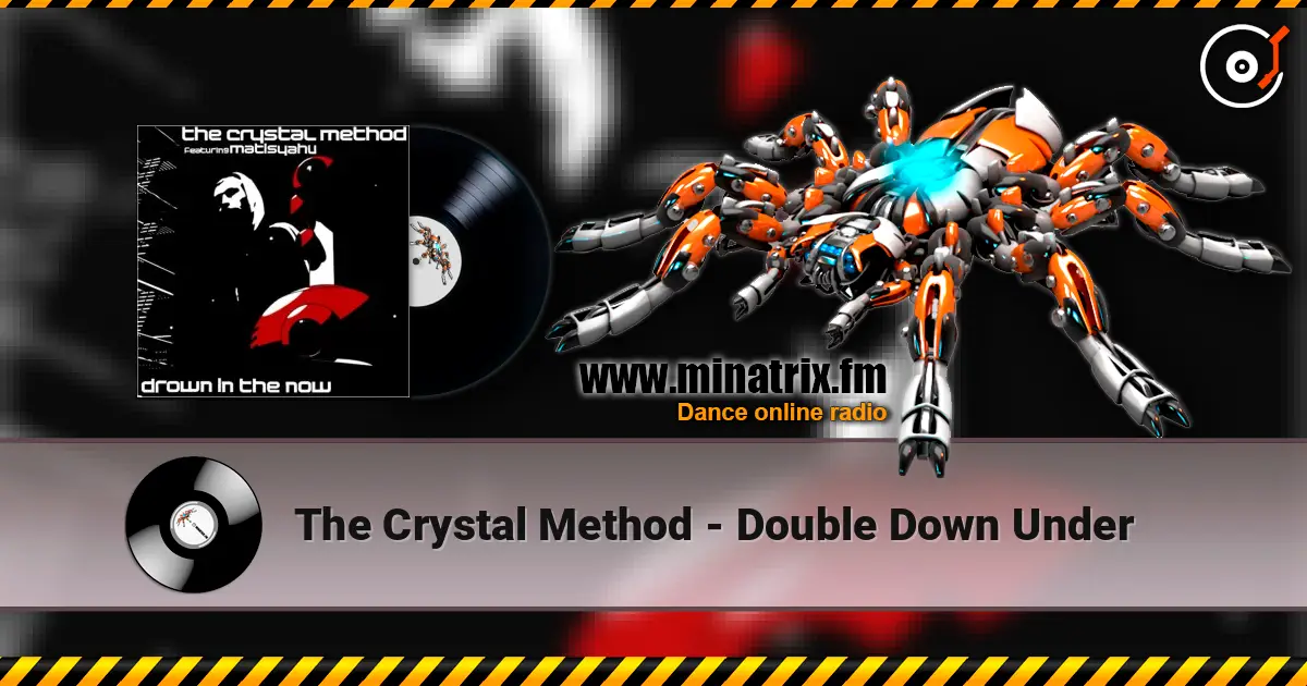 The Crystal Method - Double Down Under listen online in high quality | Minatrix.FM