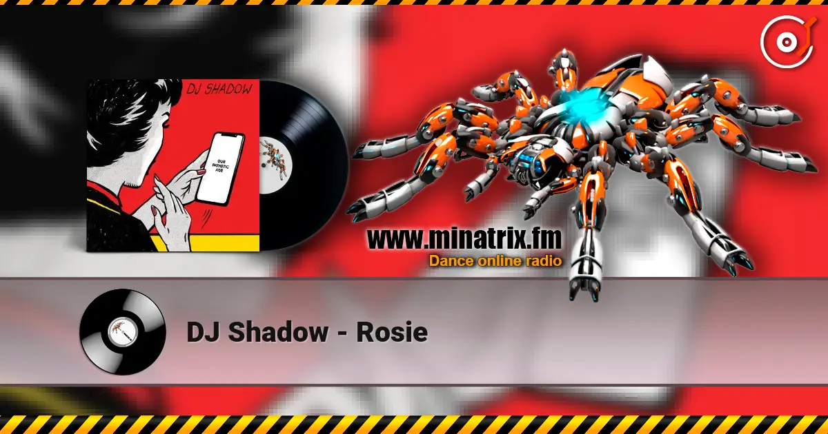 DJ Shadow - Rosie listen online in high quality | Minatrix.FM