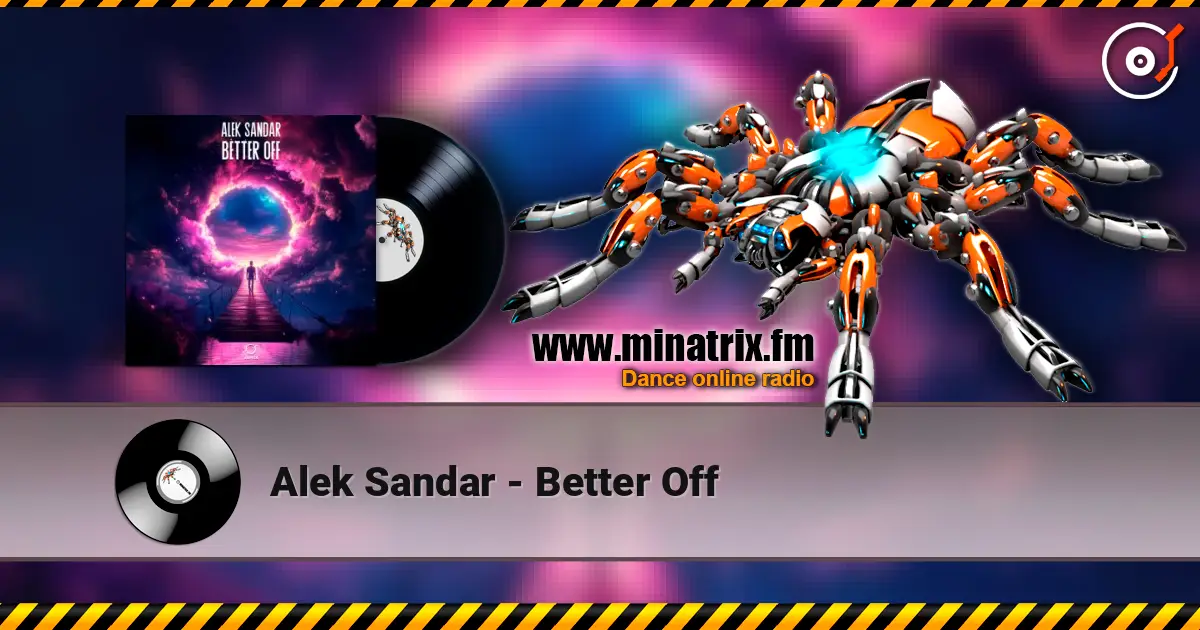 Alek Sandar - Better Off listen online in high quality | Minatrix.FM