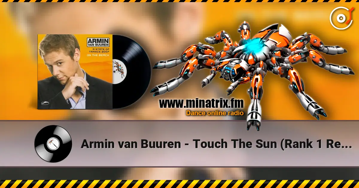 Armin van Buuren - Touch The Sun (Rank 1 Remix) listen online in high quality | Minatrix.FM