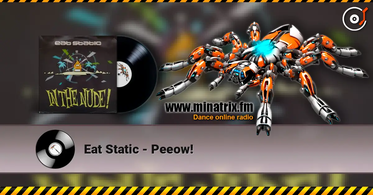 Eat Static - Peeow! listen online in high quality | Minatrix.FM