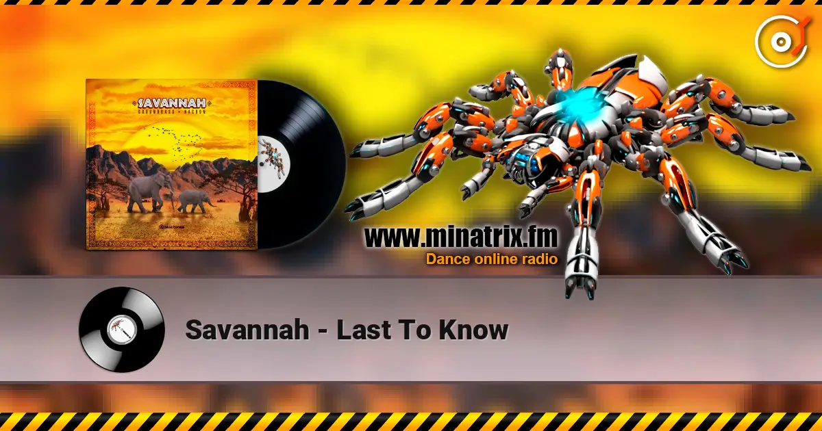 Savannah - Last To Know listen online in high quality | Minatrix.FM