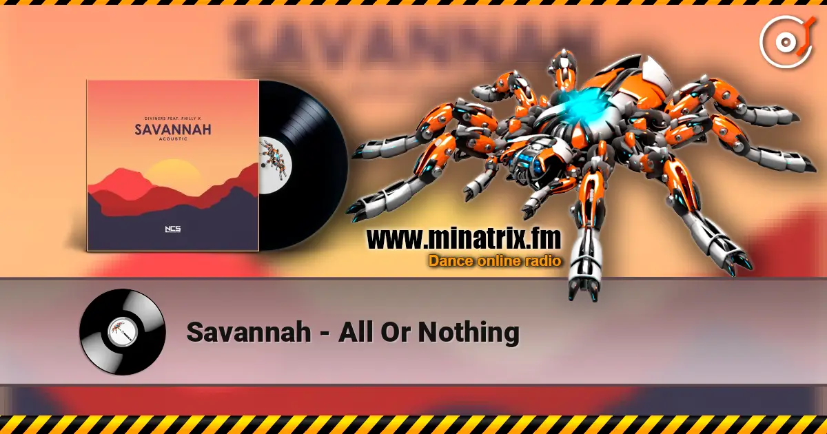 Savannah - All Or Nothing listen online in high quality | Minatrix.FM