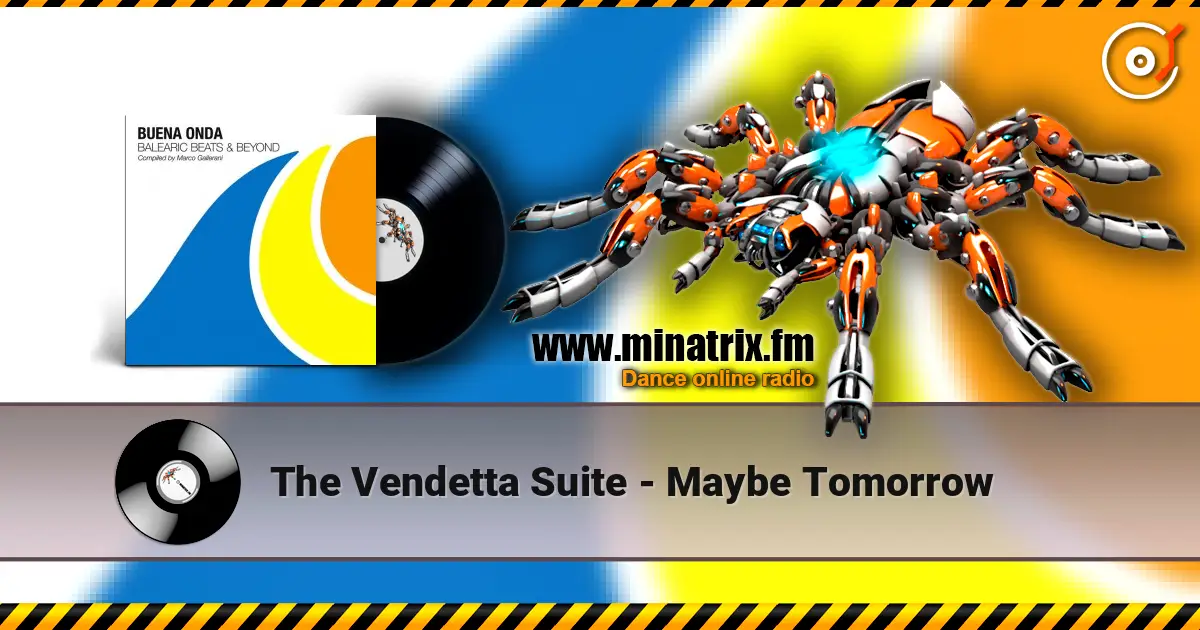 The Vendetta Suite - Maybe Tomorrow listen online in high quality | Minatrix.FM