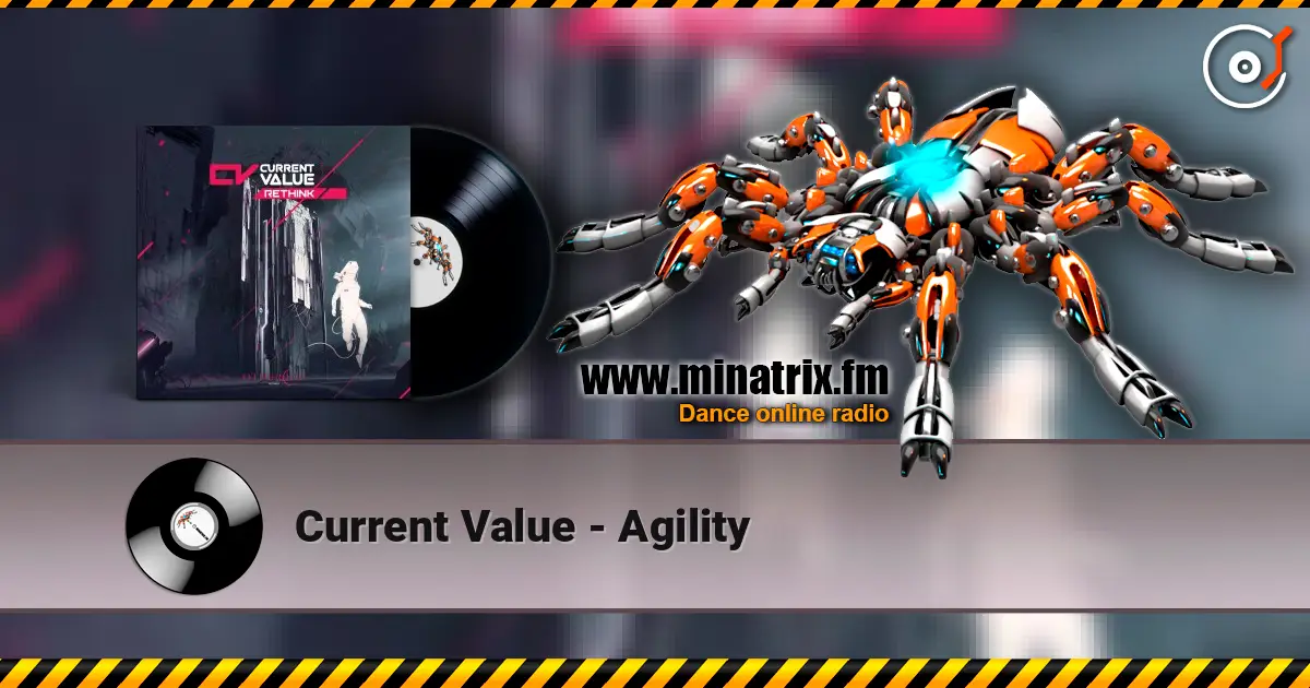 Current Value - Agility listen online in high quality | Minatrix.FM