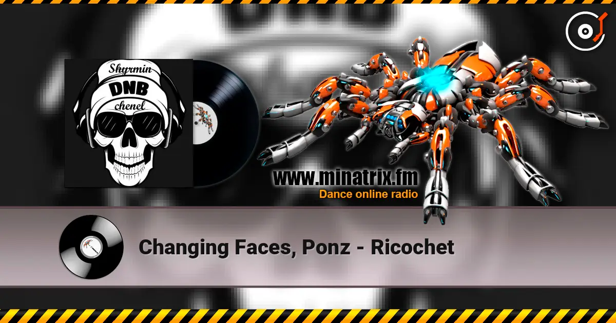 Changing Faces, Ponz - Ricochet listen online in high quality | Minatrix.FM