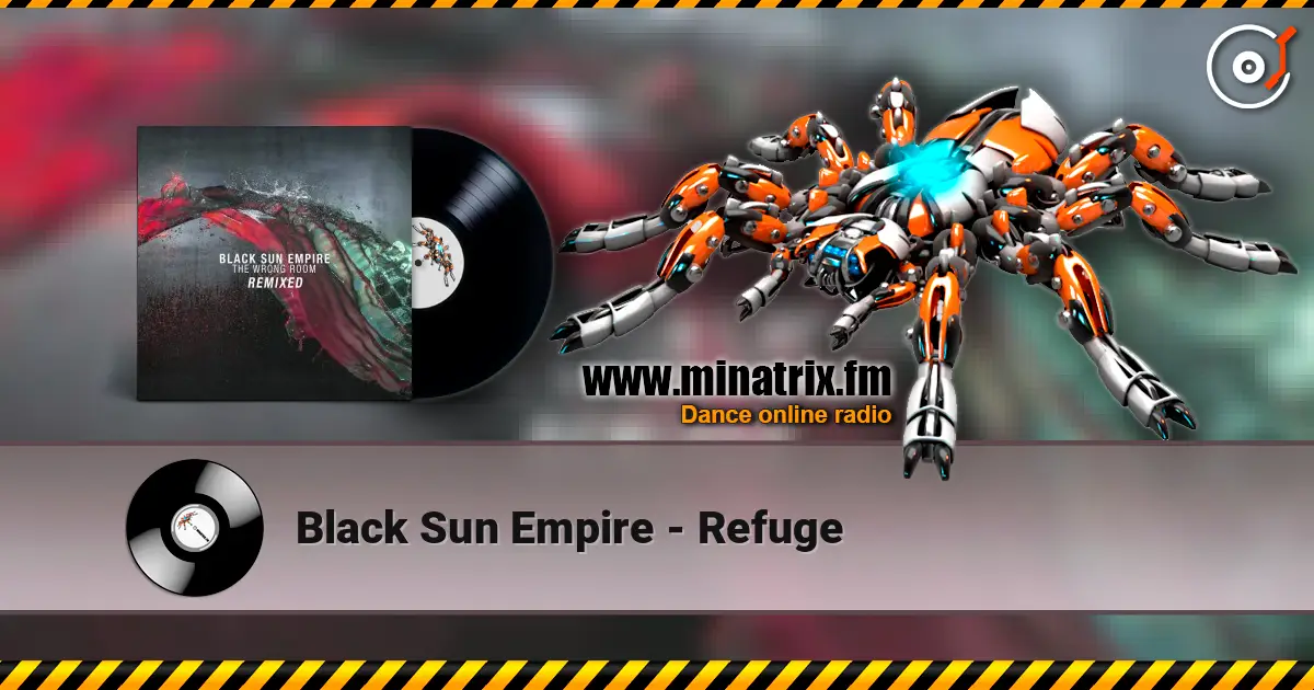 Black Sun Empire - Refuge listen online in high quality | Minatrix.FM
