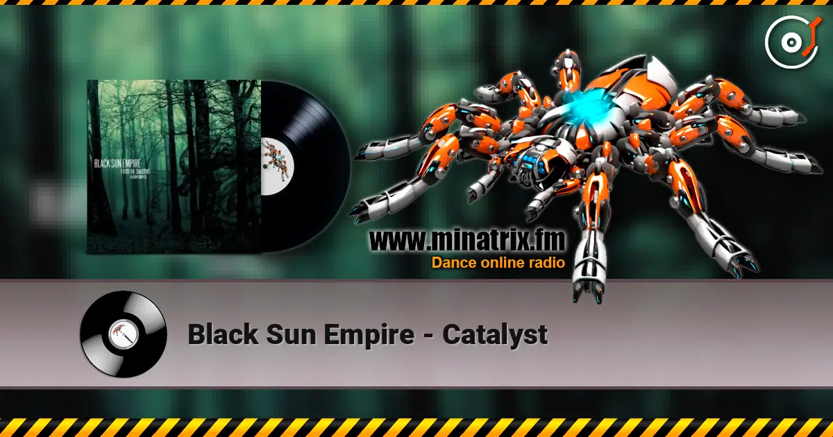 Black Sun Empire - Catalyst listen online in high quality | Minatrix.FM