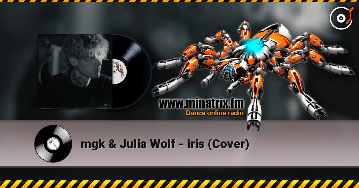 mgk & Julia Wolf - iris (Cover) listen online in high quality | Minatrix.FM