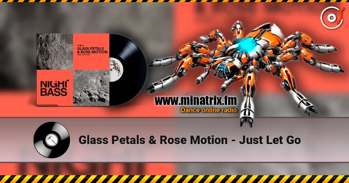 Glass Petals & Rose Motion - Just Let Go listen online in high quality | Minatrix.FM