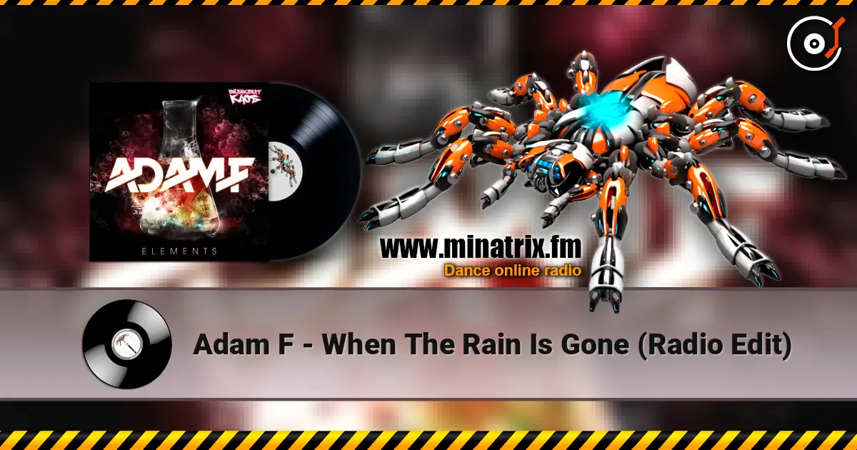 Adam F - When The Rain Is Gone (Radio Edit) listen online in high quality | Minatrix.FM